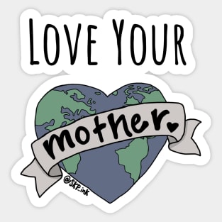 Love Your Mother Sticker